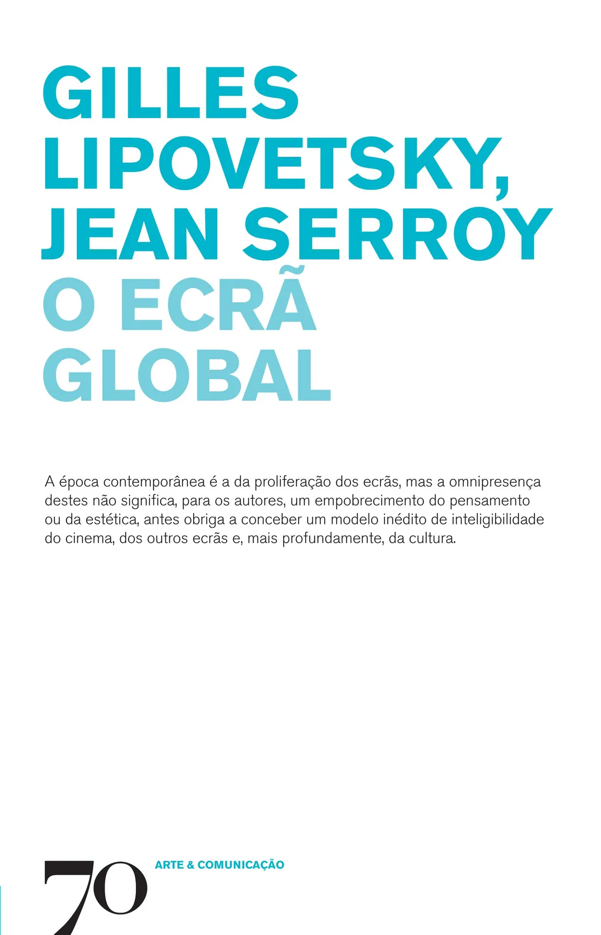 O ecrã global O ecrã global