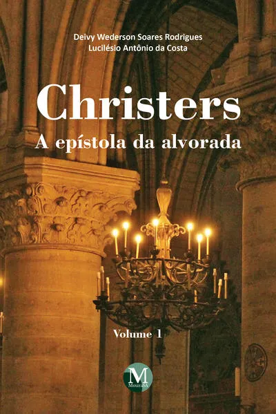 Christers: a epístola da alvorada – Volume 1