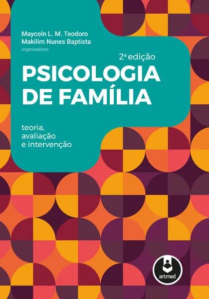 Psicologia de Família: Teoria, Avaliação e Intervenção