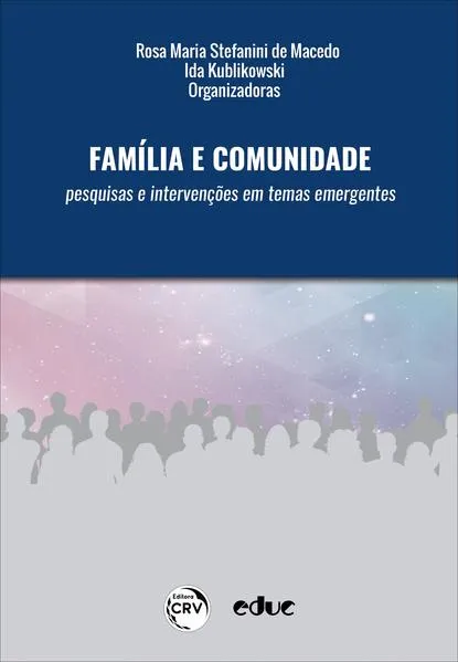 Família e comunidade: pesquisas e intervenções em temas emergentes
