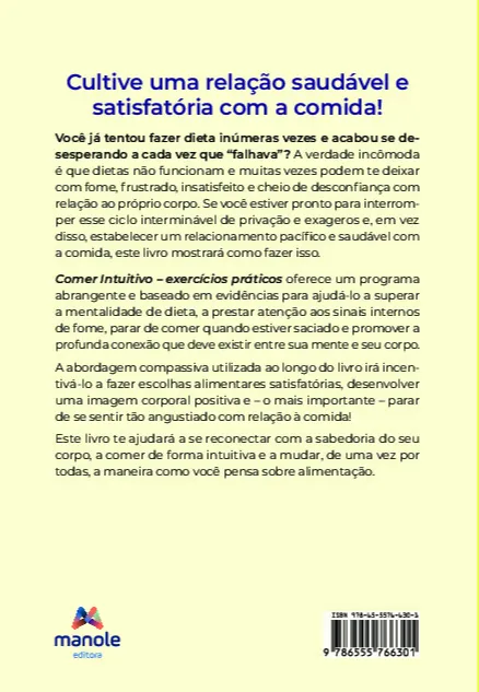 Comer intuitivo – Exercícios práticos: 10 princípios para nutrir um relacionamento saudável com a comida Comer intuitivo – Exercícios práticos Quarta Capa