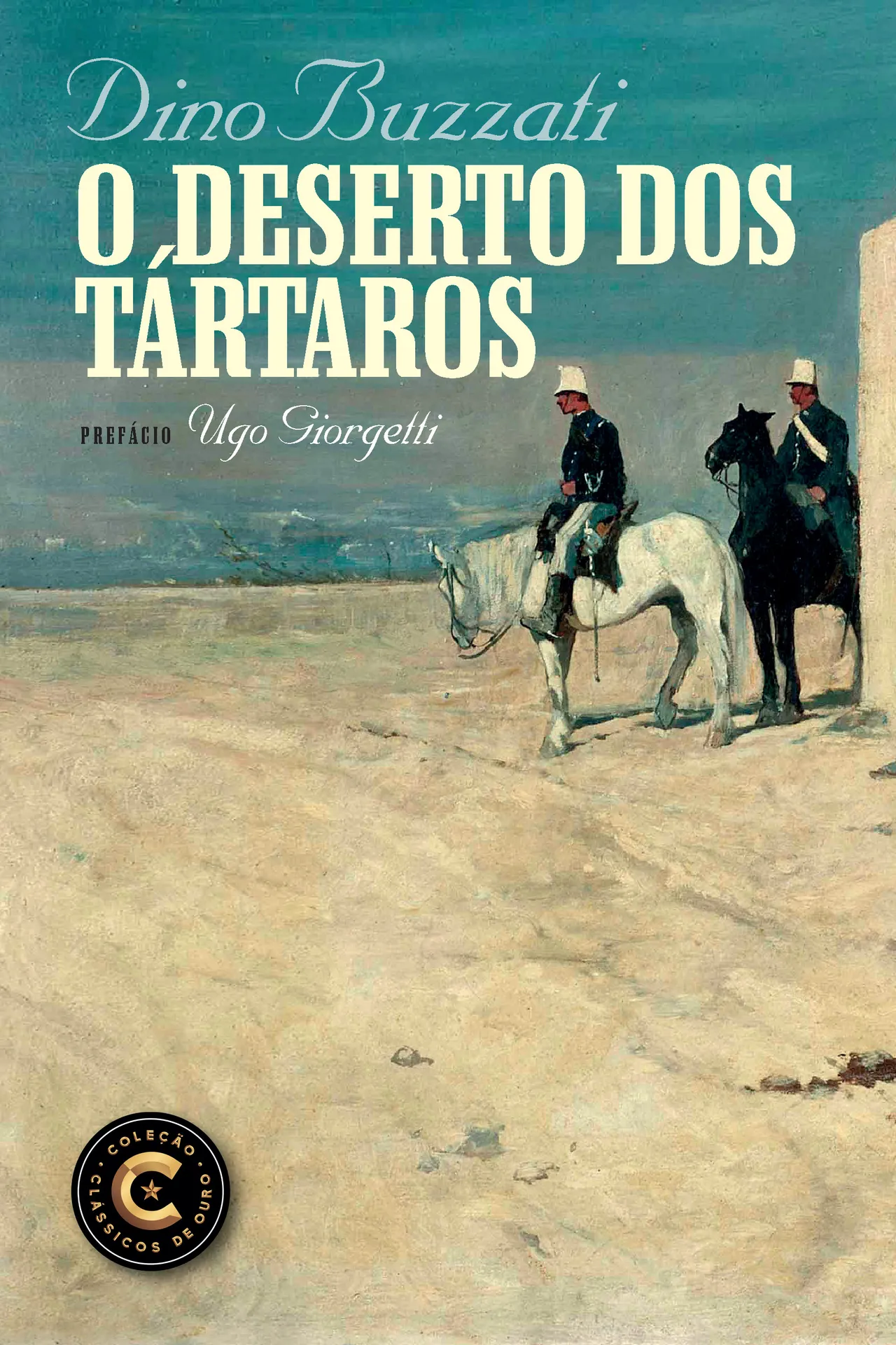 O deserto dos tártaros O deserto dos tártaros