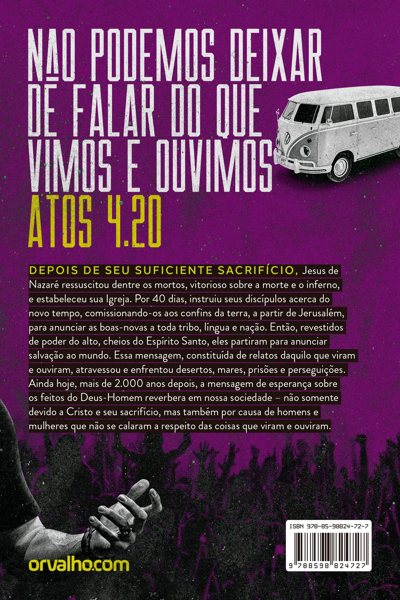 Vimos e ouvimos: a incumbência da pregação Vimos e ouvimos Quarta Capa