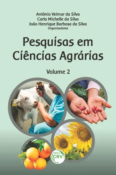 Pesquisas em ciências agrárias – Volume 2: