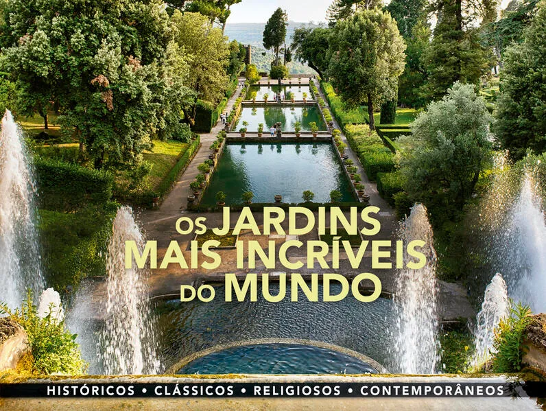 Os Jardins Mais Incriveis do Mundo: