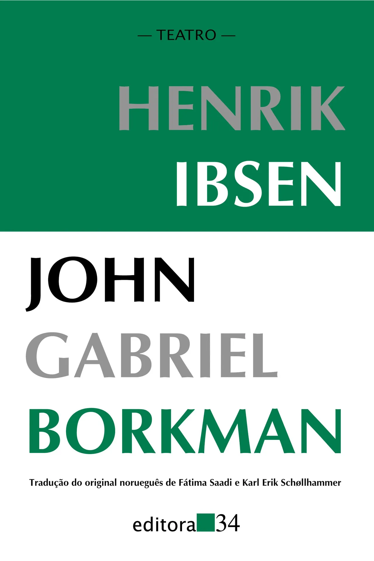 John Gabriel Borkman John Gabriel Borkman