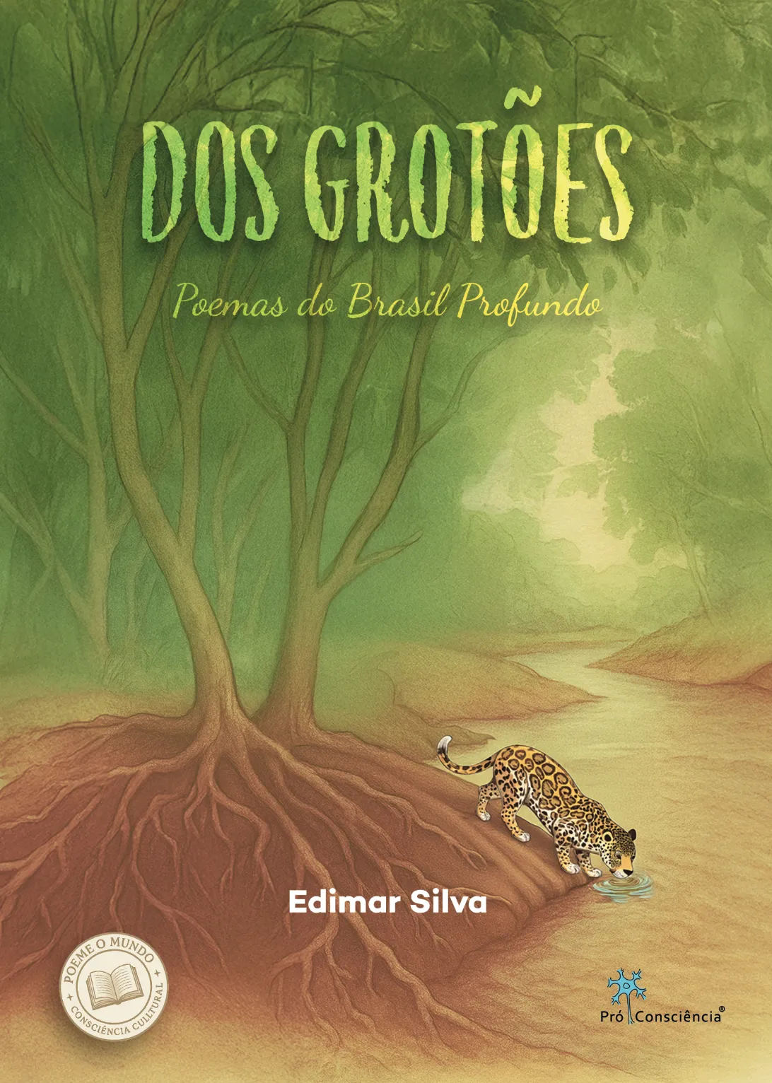 Dos Grotões - poemas do Brasil profundo Dos Grotões - poemas do Brasil profundo