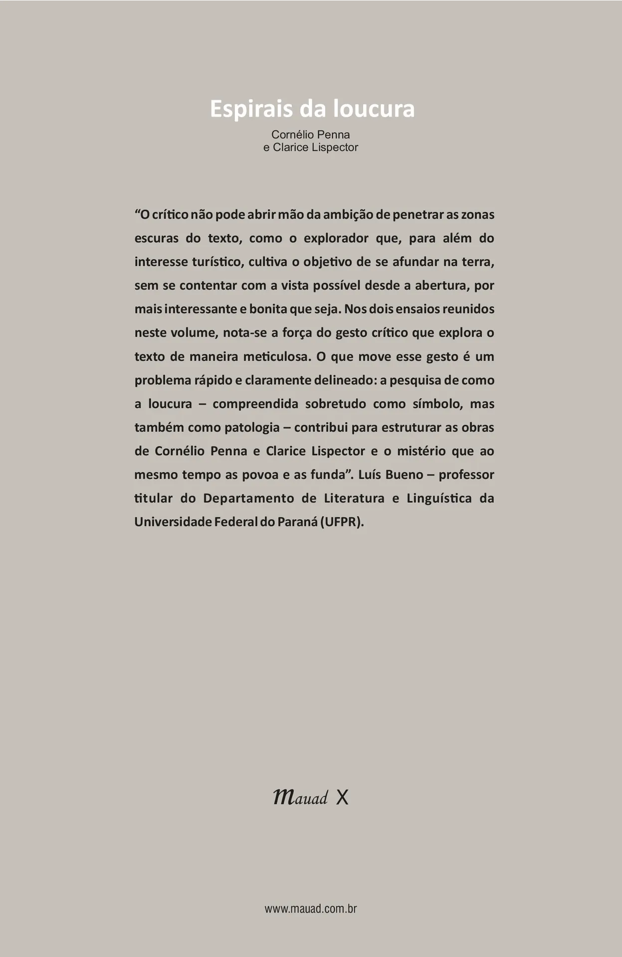 Espirais da loucura: Cornélio Penna e Clarice Lispector Espirais da loucura Quarta Capa