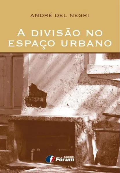 A divisão no espaço urbano: