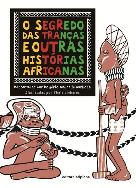 O segredo das tranças e outras histórias africanas: