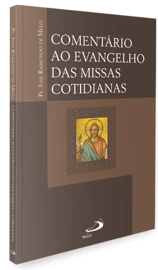 Comentário ao Evangelho das Missas Cotidianas