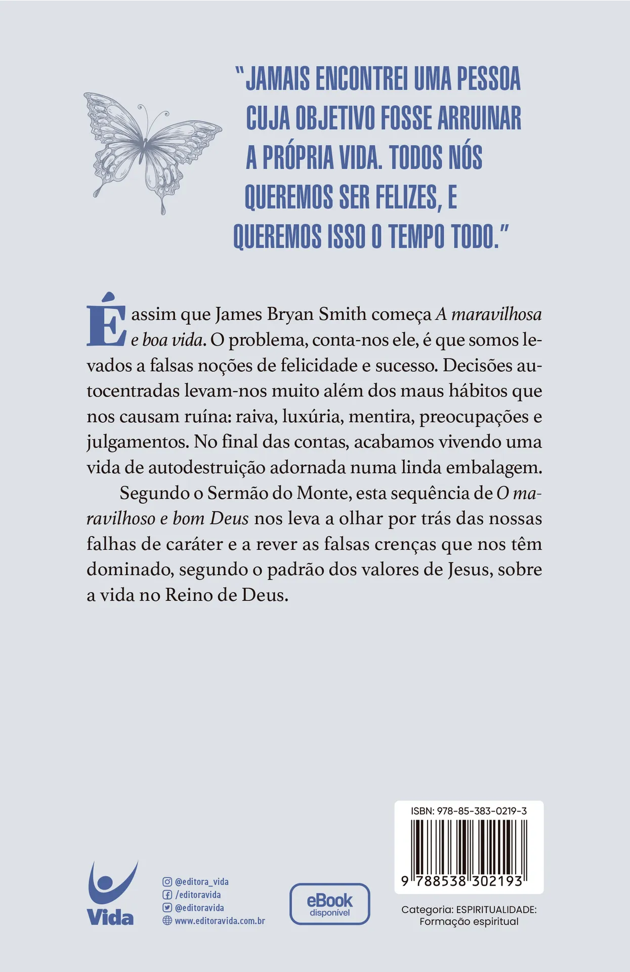 A Maravilhosa e boa vida: Apropriando-se do caráter de Cristo A Maravilhosa e boa vida Quarta Capa
